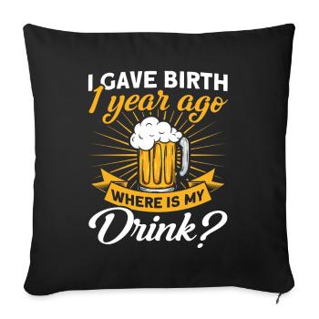 1. Geburtstag Bier Trinken Mutter Mama - Sofakissenbezug 45 x 45 cm - Schwarz - Vorne