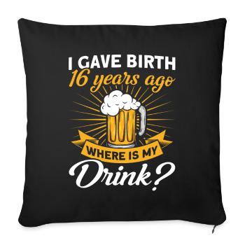 16. Geburtstag Bier Trinken Mutter Mama - Sofakissenbezug 45 x 45 cm - Schwarz - Vorne