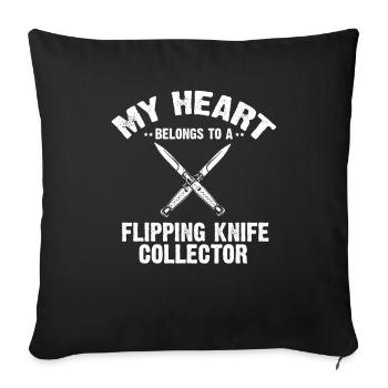 My heart belongs to a hunting knife knife collector - Sofa pillowcase 17,3'' x 17,3'' (45 x 45 cm) - black - Front