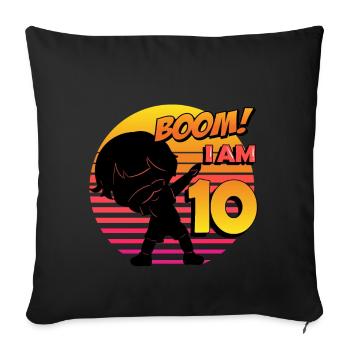 Boom I'm 10 | Birthday Boy | 10th Birthday Party - Sofa pillowcase 17,3'' x 17,3'' (45 x 45 cm) - black - Front
