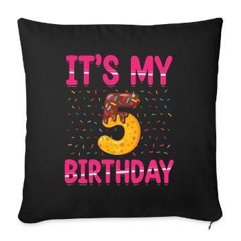 It's My 5th Birthday | Sprinkles Thematic - Sofa pillowcase 17,3'' x 17,3'' (45 x 45 cm) - black - Front