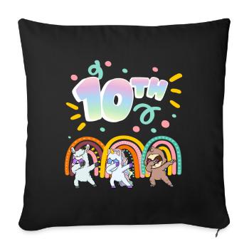 10th Birthday Dabbing Llama Unicorn Sloth | - Sofa pillowcase 17,3'' x 17,3'' (45 x 45 cm) - black - Front
