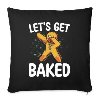 Let's Get Baked | Baker Shirt | Bake Tshirt | - Sofa pillowcase 17,3'' x 17,3'' (45 x 45 cm) - black - Front