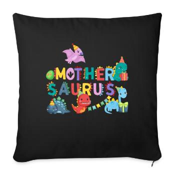 Mother Saurus | Rawr Dinosaur Tshirt | Family - Sofa pillowcase 17,3'' x 17,3'' (45 x 45 cm) - black - Front