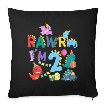 Rawr I Am 2 | Rawr Dinosaur | 2nd birthday - Sofa pillowcase 17,3'' x 17,3'' (45 x 45 cm) - black - Front