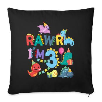 Rawr I Am 3 | Rawr Dinosaur | 3rd birthday - Sofa pillowcase 17,3'' x 17,3'' (45 x 45 cm) - black - Front