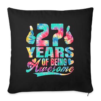 27th birthday or anniversary 27 years of being - Sofa pillowcase 17,3'' x 17,3'' (45 x 45 cm) - black - Front