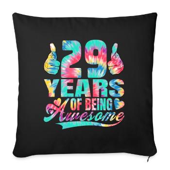 29th birthday or anniversary 29 years of being - Sofa pillowcase 17,3'' x 17,3'' (45 x 45 cm) - black - Front