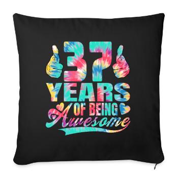 37th birthday or anniversary 37 years of being - Sofa pillowcase 17,3'' x 17,3'' (45 x 45 cm) - black - Front