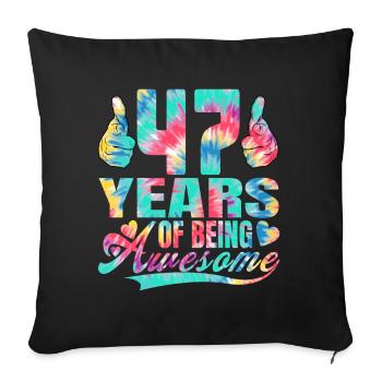 47th birthday or anniversary 47 years of being - Sofa pillowcase 17,3'' x 17,3'' (45 x 45 cm) - black - Front