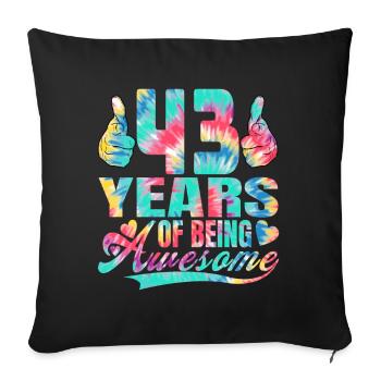 43rd birthday or anniversary 43 years of being - Sofa pillowcase 17,3'' x 17,3'' (45 x 45 cm) - black - Front