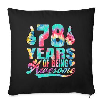 78th birthday or anniversary 78 years of being - Sofa pillowcase 17,3'' x 17,3'' (45 x 45 cm) - black - Front