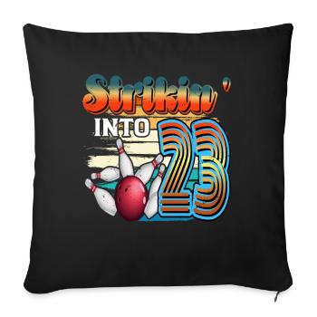 Strikin' Into 23 Bowling Bowler 23. Geburtstag - Sofakissenbezug 45 x 45 cm - Schwarz - Vorne
