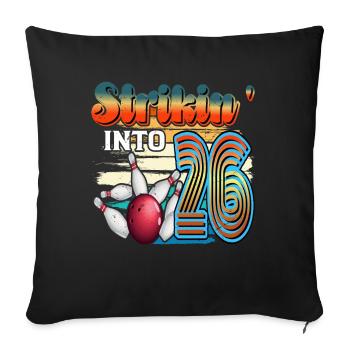 Strikin' Into 26 Bowling Bowler Feier Zum 26. - Sofakissenbezug 45 x 45 cm - Schwarz - Vorne