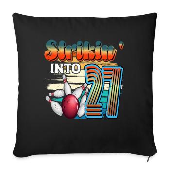 Strikin' Into 27 Bowling Bowler Celebration for the 27th anniversary of the 27th anniversary of the Bowling Bowler - Sofa pillowcase 17,3'' x 17,3'' (45 x 45 cm) - black - Front