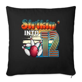 Strikin' Into 12 Bowling Bowler 12. Geburtstag - Sofakissenbezug 45 x 45 cm - Schwarz - Vorne