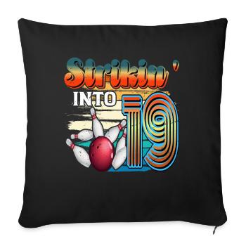 Strikin' Into 19 Bowling Bowler 19th Birthday - Sofa pillowcase 17,3'' x 17,3'' (45 x 45 cm) - black - Front