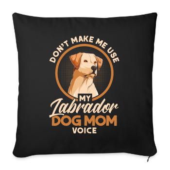Pet Labrador Mama Dog Labrador - Sofa pillowcase 17,3'' x 17,3'' (45 x 45 cm) - black - Front
