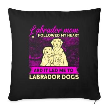 Haustier Labrador Mama Hund Labrador - Sofakissenbezug 45 x 45 cm - Schwarz - Vorne