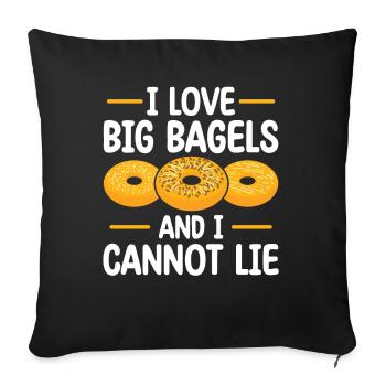 I Love Bagels And I Can't Lie | - Sofa pillowcase 17,3'' x 17,3'' (45 x 45 cm) - black - Front