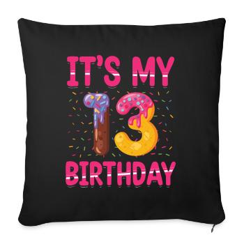 C’est mon 13e anniversaire | Saupoudrer des | à thème - Housse de coussin décorative 45 x 45 cm - noir - Devant