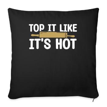 Top It Like It's Hot | Baker Shirt | Bake - Sofa pillowcase 17,3'' x 17,3'' (45 x 45 cm) - black - Front