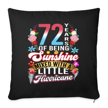 72 years of sunshine mixed with a small - Sofa pillowcase 17,3'' x 17,3'' (45 x 45 cm) - black - Front