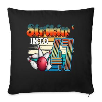 Célébration du Bowling Bowler Strikin' Into 47 pour le 47e anniversaire du Bowling Bowler - Housse de coussin décorative 45 x 45 cm - noir - Devant