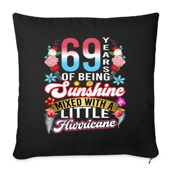 69 years of sunshine mixed with a small - Sofa pillowcase 17,3'' x 17,3'' (45 x 45 cm) - black - Front
