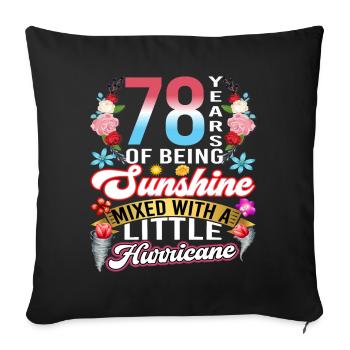 78 years of sunshine mixed with a small - Sofa pillowcase 17,3'' x 17,3'' (45 x 45 cm) - black - Front
