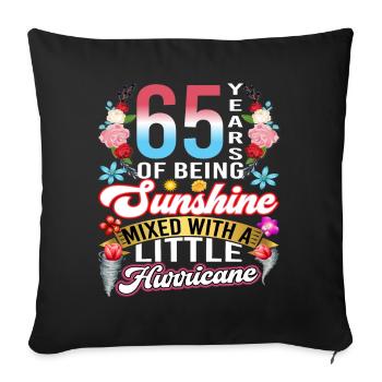 65 years of sunshine mixed with a small - Sofa pillowcase 17,3'' x 17,3'' (45 x 45 cm) - black - Front
