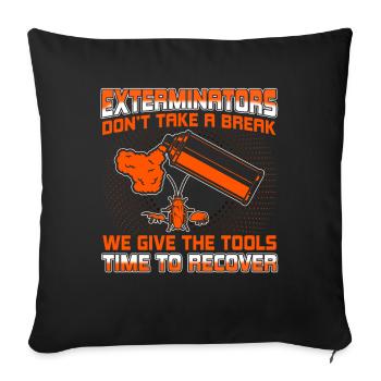 Vermin fighters do not take a break Exterminators - Sofa pillowcase 17,3'' x 17,3'' (45 x 45 cm) - black - Front