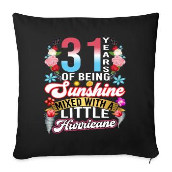 31 years of sunshine mixed with a small - Sofa pillowcase 17,3'' x 17,3'' (45 x 45 cm) - black - Front