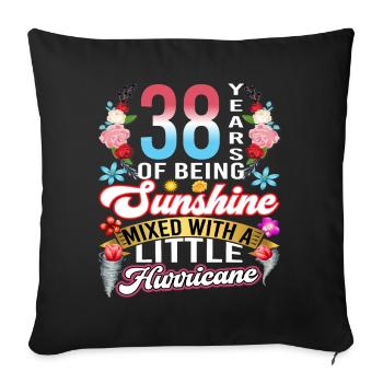 38 years of sunshine mixed with a small - Sofa pillowcase 17,3'' x 17,3'' (45 x 45 cm) - black - Front