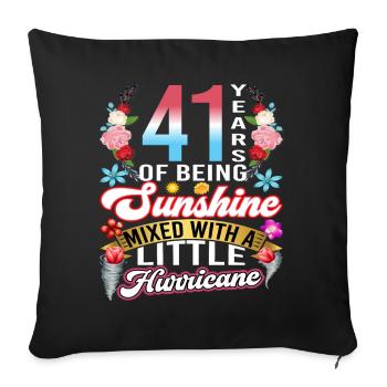 41 years of sunshine mixed with a small - Sofa pillowcase 17,3'' x 17,3'' (45 x 45 cm) - black - Front