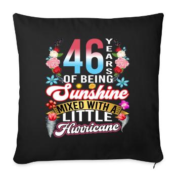 46 years of sunshine mixed with a small - Sofa pillowcase 17,3'' x 17,3'' (45 x 45 cm) - black - Front