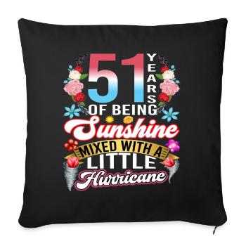 51 years of sunshine mixed with a small - Sofa pillowcase 17,3'' x 17,3'' (45 x 45 cm) - black - Front