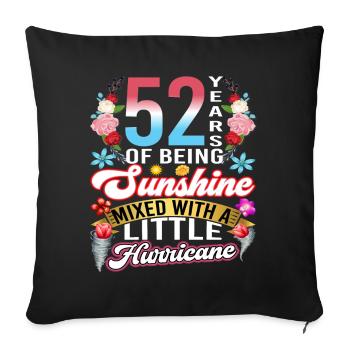 52 years of sunshine mixed with a small - Sofa pillowcase 17,3'' x 17,3'' (45 x 45 cm) - black - Front