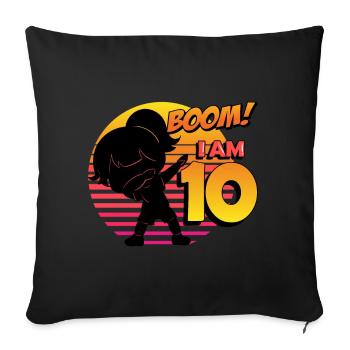 Boom I'm 10 | Birthday Girl | 10th Birthday Party - Sofa pillowcase 17,3'' x 17,3'' (45 x 45 cm) - black - Front