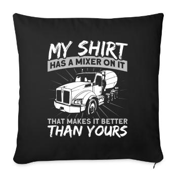 On my shirt is a mixer mixer driver - Sofa pillowcase 17,3'' x 17,3'' (45 x 45 cm) - black - Front