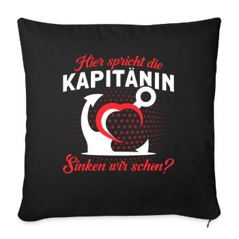 Hier Spricht Die Kapitänin Sinken Wir Schon - Sofakissenbezug 45 x 45 cm - Schwarz - Vorne