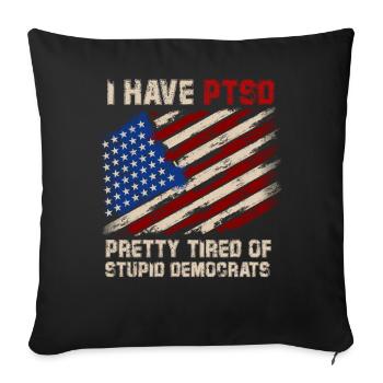 J’ai le SSPT assez fatigué des démocrates stupides USA - Housse de coussin décorative 45 x 45 cm - noir - Devant