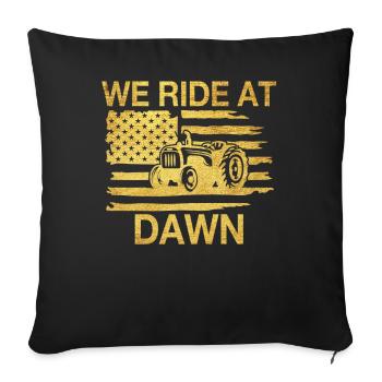 We Ride At Dawn Dad Lawn Mower Make Laugh Day Yard - Sofa pillowcase 17,3'' x 17,3'' (45 x 45 cm) - black - Front