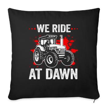 We Ride At Dawn Dad Lawn Mower Make Laugh Day Yard - Sofa pillowcase 17,3'' x 17,3'' (45 x 45 cm) - black - Front