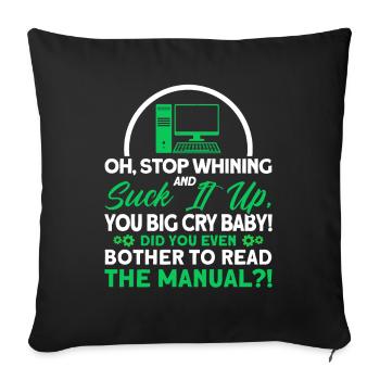 Stop whining and swallow it down Sysadmin - Sofa pillowcase 17,3'' x 17,3'' (45 x 45 cm) - black - Front