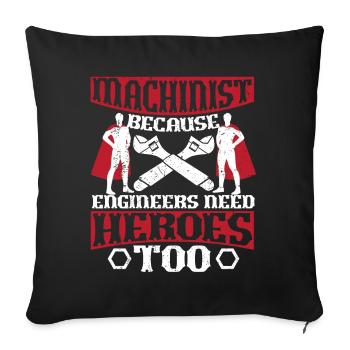 Machiniste parce que les ingénieurs ont aussi besoin de héros | - Housse de coussin décorative 45 x 45 cm - noir - Devant