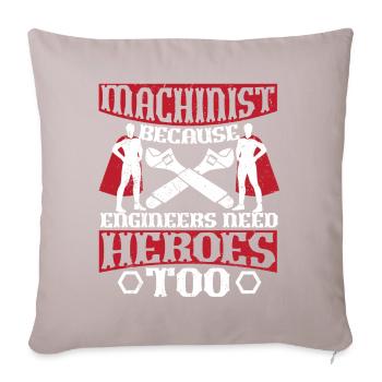 Machiniste parce que les ingénieurs ont aussi besoin de héros | - Housse de coussin décorative 45 x 45 cm - taupe clair - Devant
