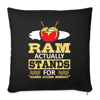 Ramen Access Memory | Ramen Lover Shirt | Ramen - Sofa pillowcase 17,3'' x 17,3'' (45 x 45 cm) - black - Front