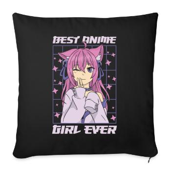 Best Anime Girl Ever | Anime Lover | Otaku Shirt - Sofa pillowcase 17,3'' x 17,3'' (45 x 45 cm) - black - Front