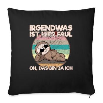 Irgendwas Ist Hier Faul Oh Das Bin Ja Ich Faultier - Sofakissenbezug 45 x 45 cm - Schwarz - Vorne